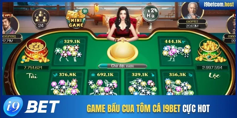 Game Bầu Cua Tôm Cá I9BET cực hot